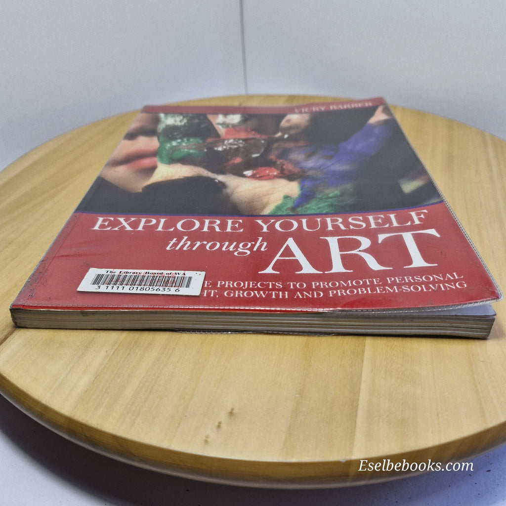 Explore Yourself Through Art By Vicky Barber · 2002 - paperback