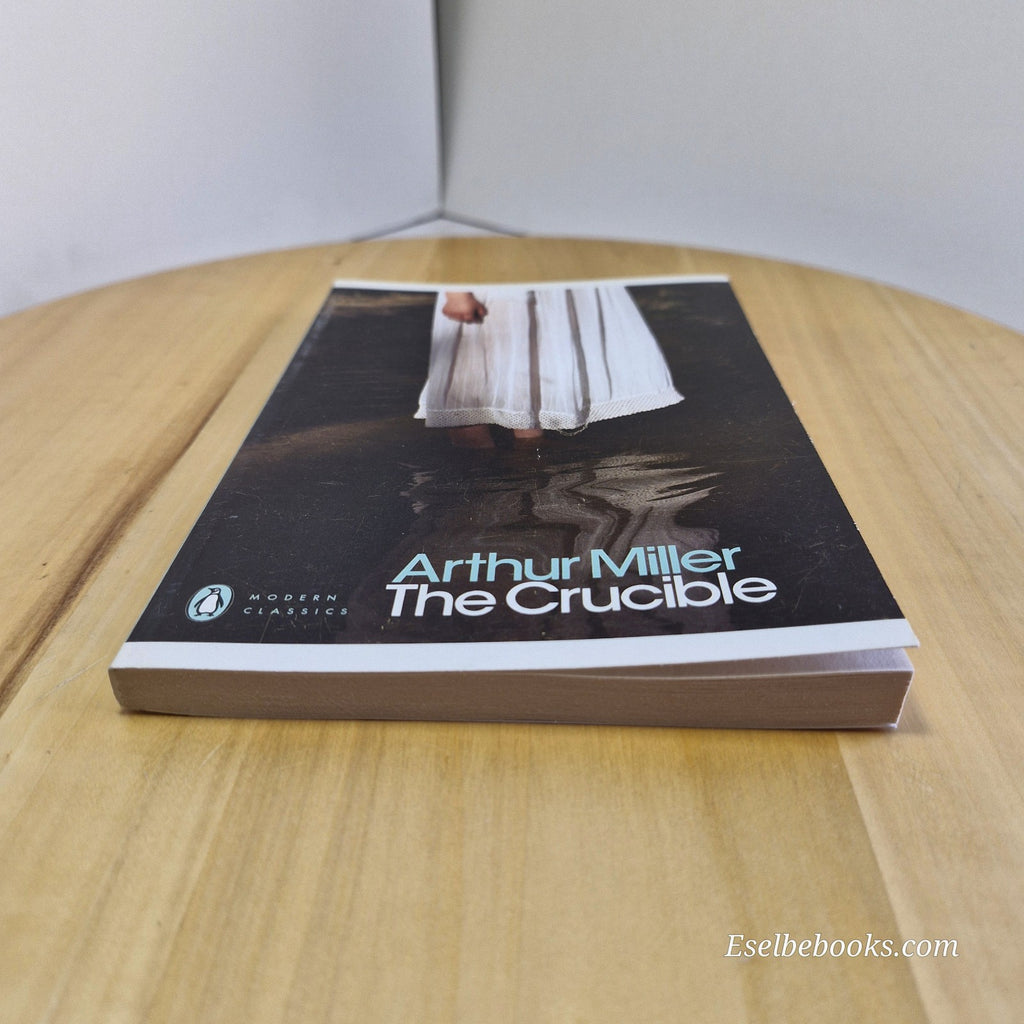 The Crucible: A Play in Four Acts by Arthur Miller - paperback