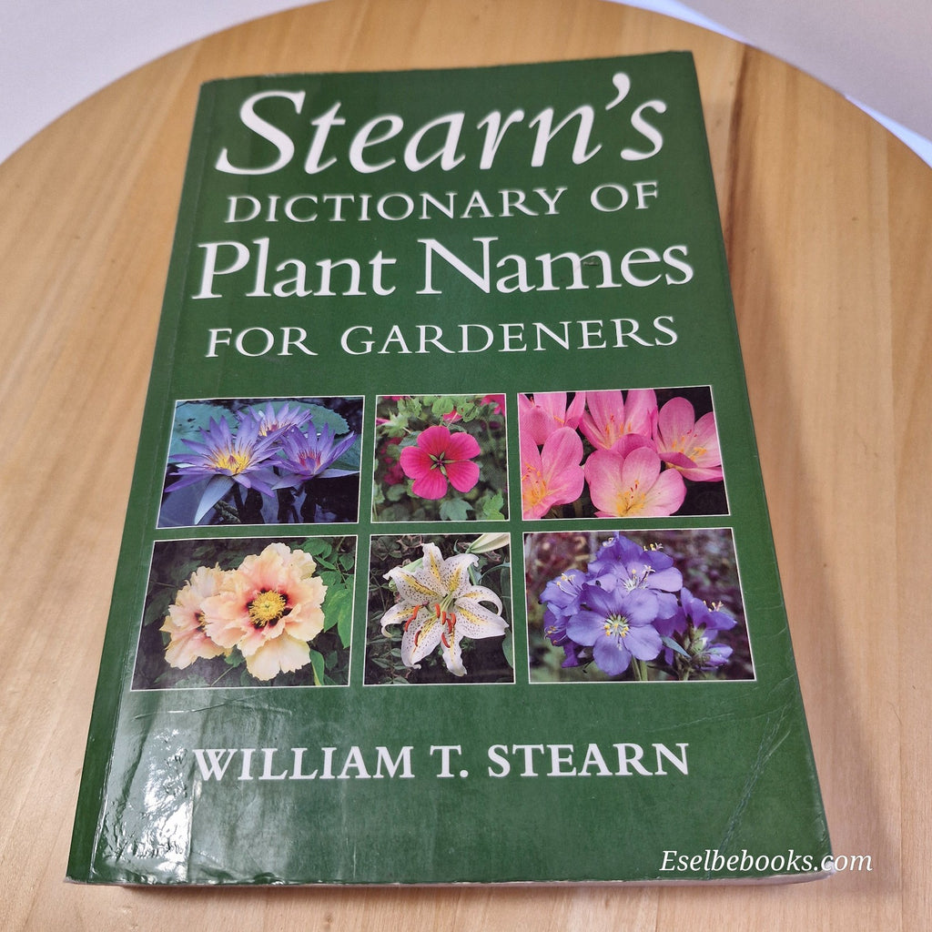 Flora: Stearn's Dictionary of Plant Names by William T Stearn - paperback