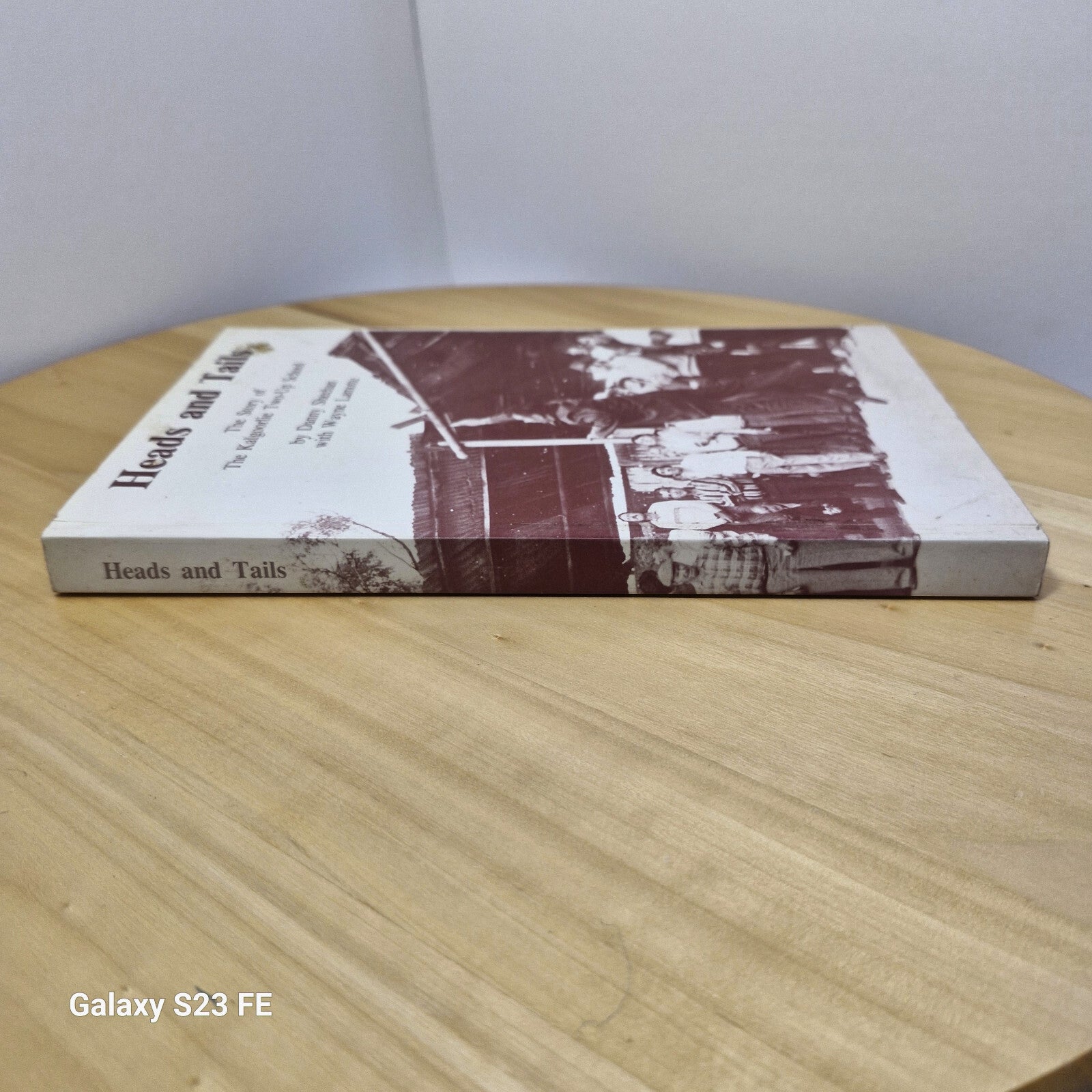 Heads and Tails The Story of the Kalgoorlie Two-up School By Sheehan & Lamotte