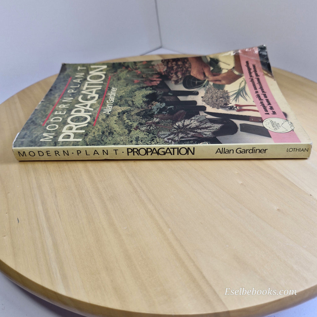 Modern Plant Propagation By Allan Gardiner · 1988 - paperback
