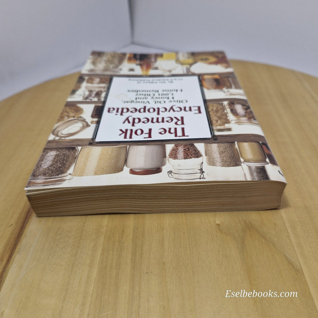 The Folk Remedy Encyclopedia - Homeopathic Medicine Book of Herbal Remedies