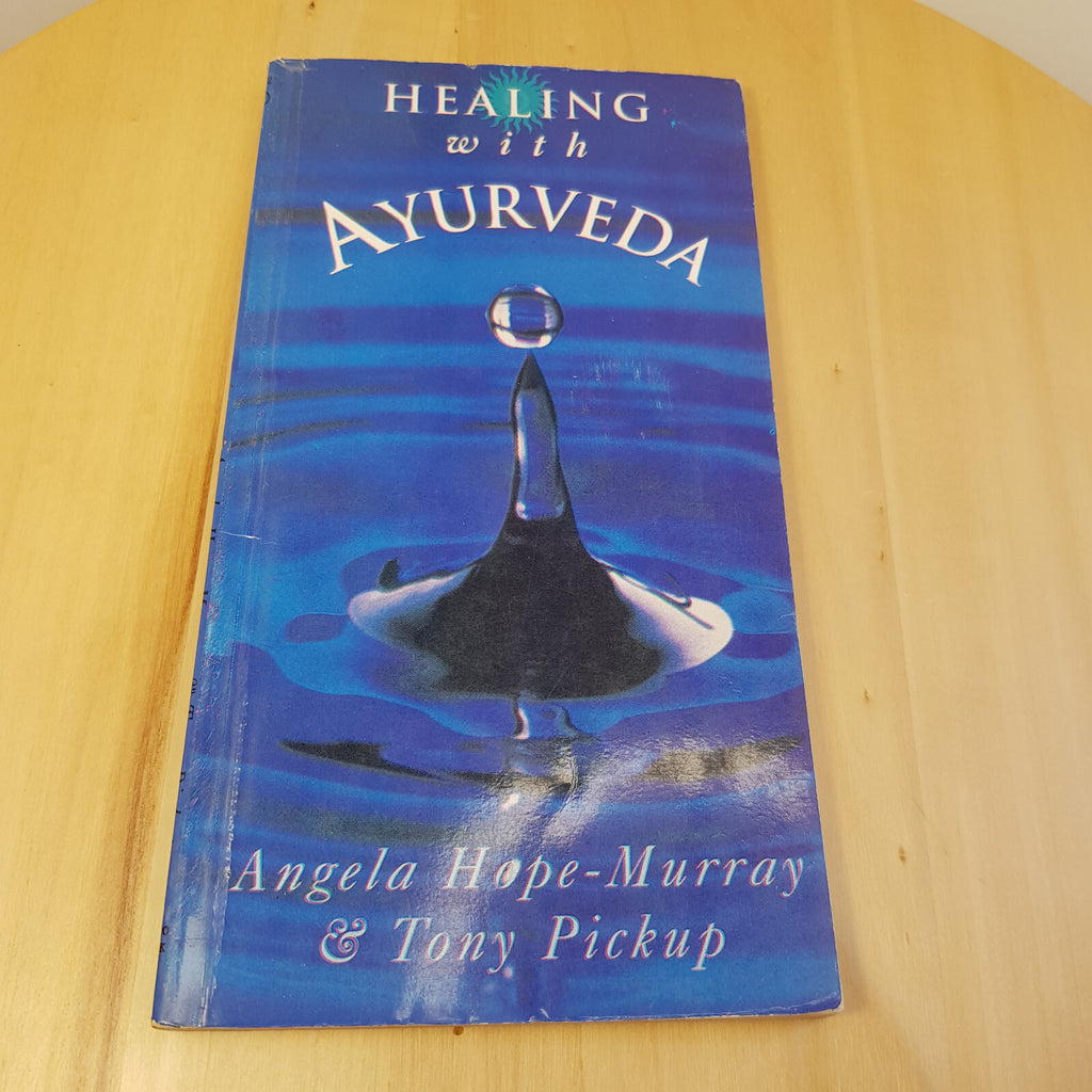 Health: Healing with Ayurveda By Angela Hope-Murray & Tony Pickup · 1997 - pa...