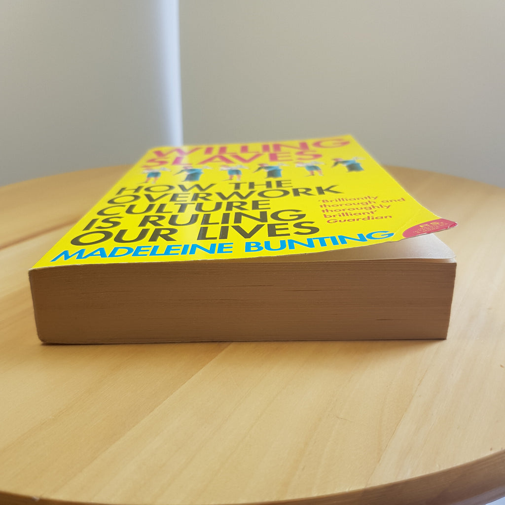 Self-help: Willing Slaves: How the Overwork Culture is Ruling Our Lives By Ma...