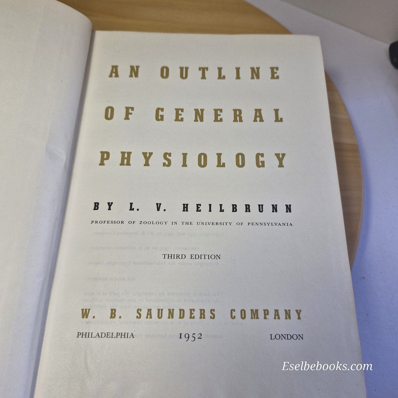 An Outline of General Physiology By Lewis Victor Heilbrunn 3rd edition 1952 -...
