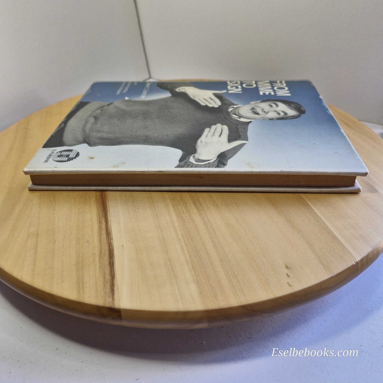 From Mime to Sign By Gilbert C. Eastman, Martin Noretsky, Sharon Censoplano ·...