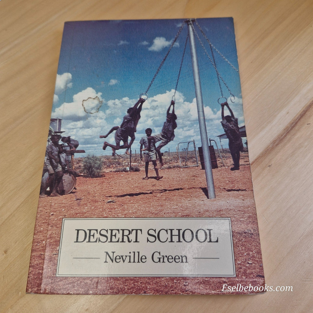 Desert School by Neville Green  Education 1966 Warburton Aboriginal Community PB