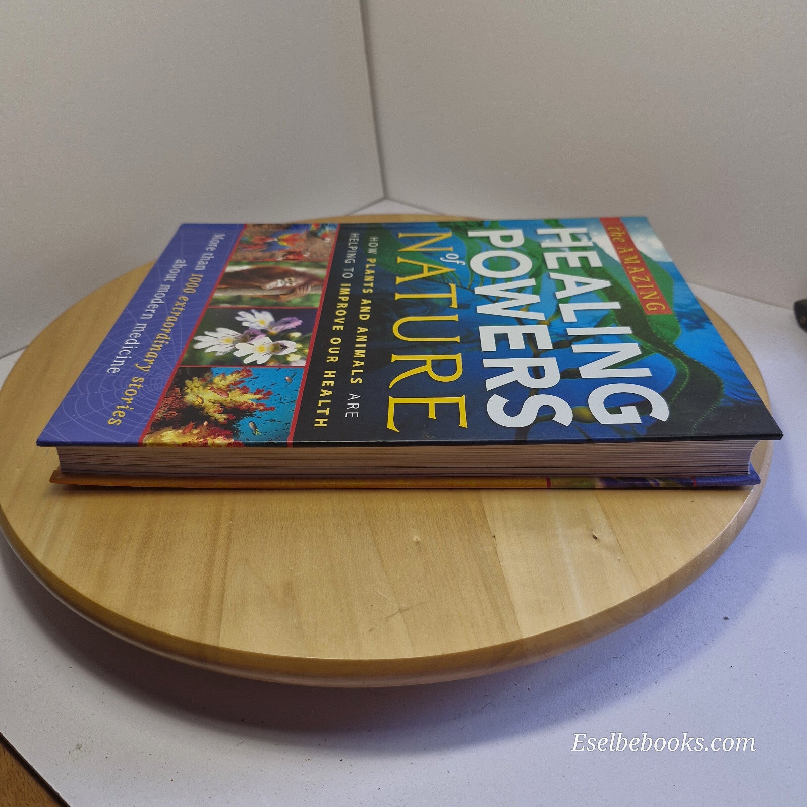 The Amazing Healing Powers of Nature How Plants and Animals Are Helping to Im...