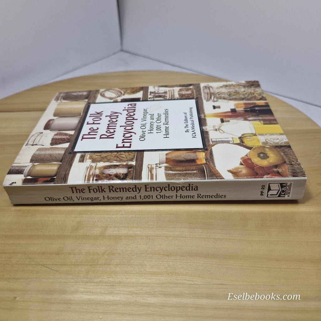 The Folk Remedy Encyclopedia - Homeopathic Medicine Book of Herbal Remedies