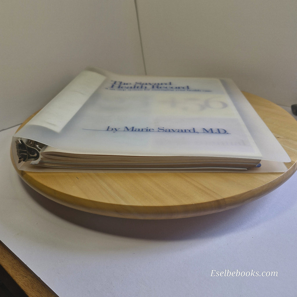 The Savard Health Record - a 6 Step System for Managing Your Healthcare By Ma...