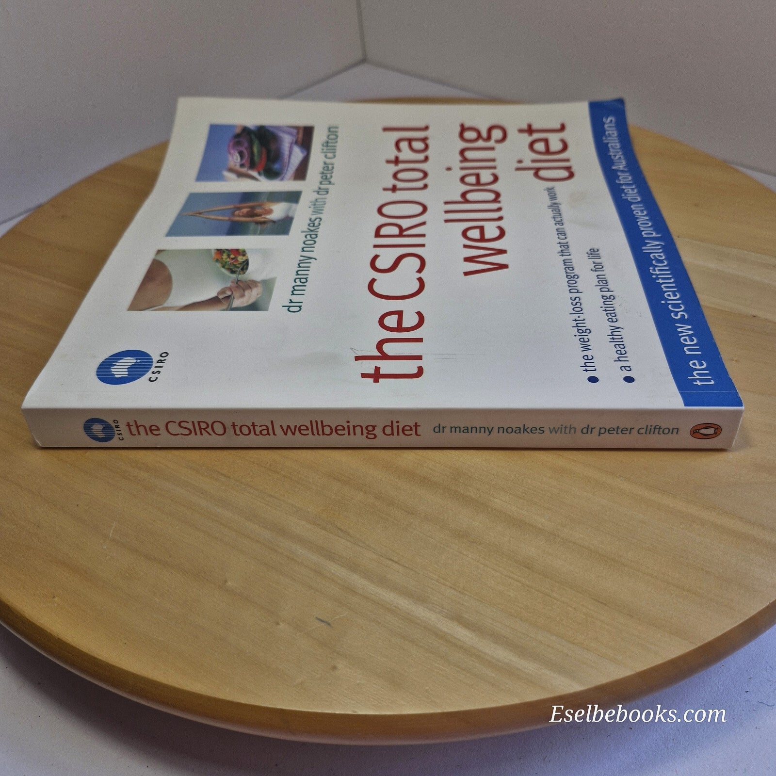 Health: The CSIRO Total Wellbeing Diet By Manny Noakes, Peter Clifton · 2012 ...