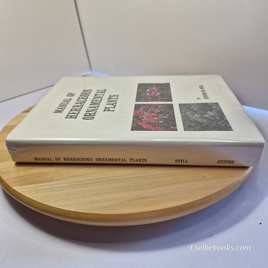 Manual of Herbaceous Ornamental Plants By Steven M. Still - large hardback