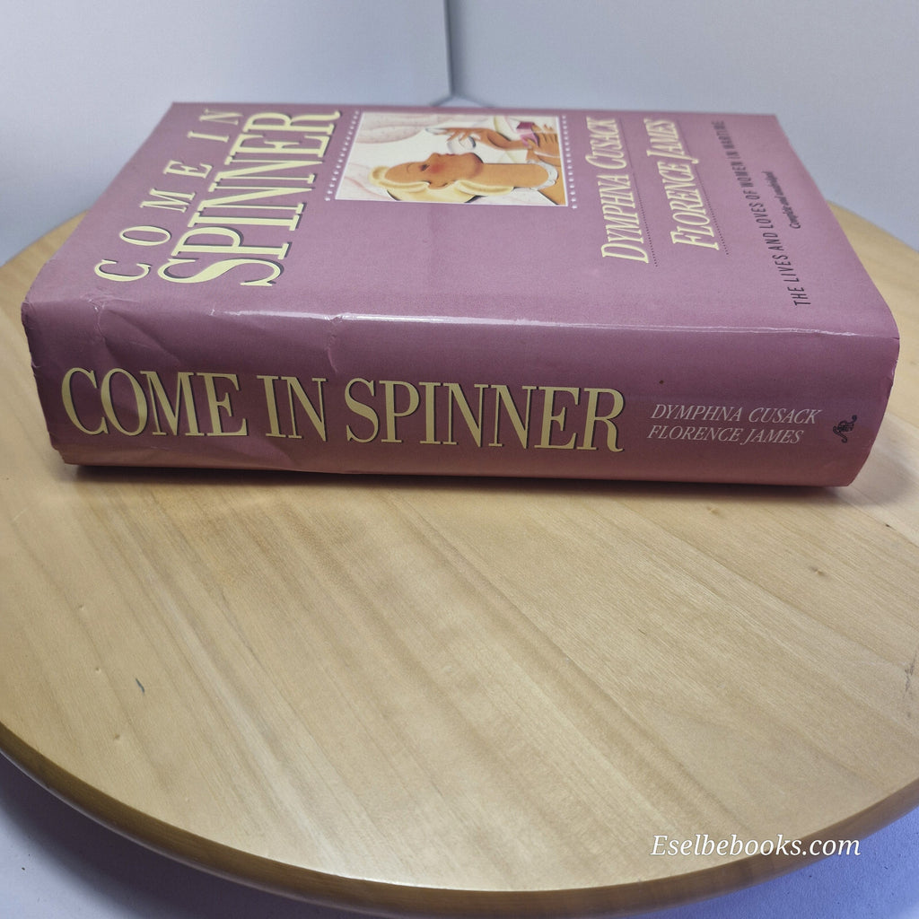 Australian fiction: Come in Spinner By Dymphna Cusack, Florence James - hardback