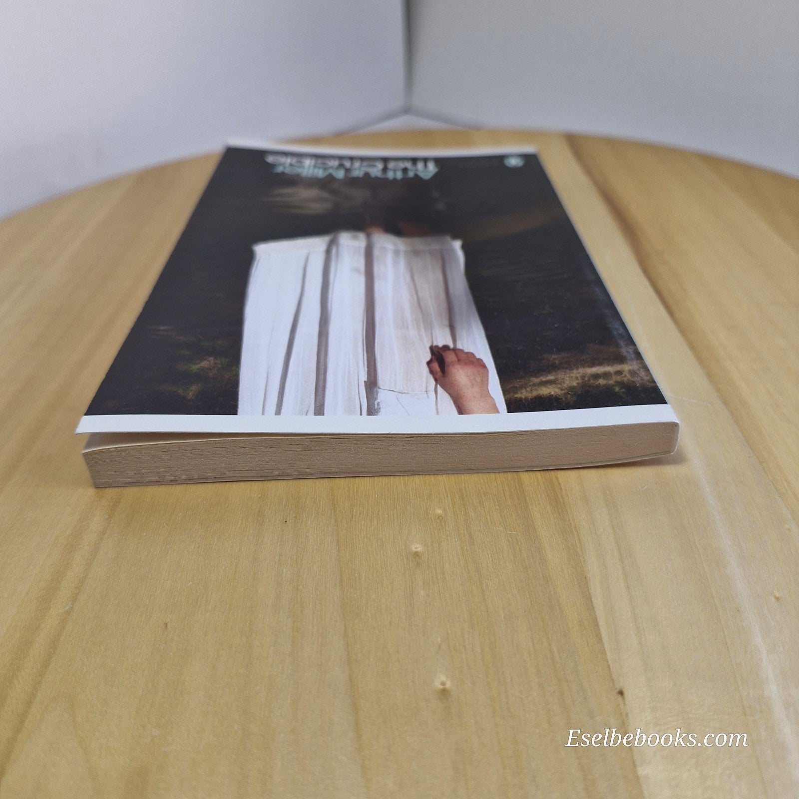 The Crucible: A Play in Four Acts by Arthur Miller - paperback