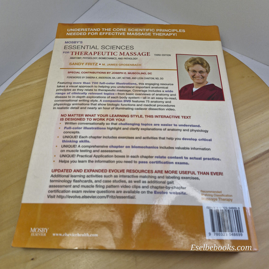 Mosby's Essential Sciences for Therapeutic Massage Anatomy, Physiology, Biome...