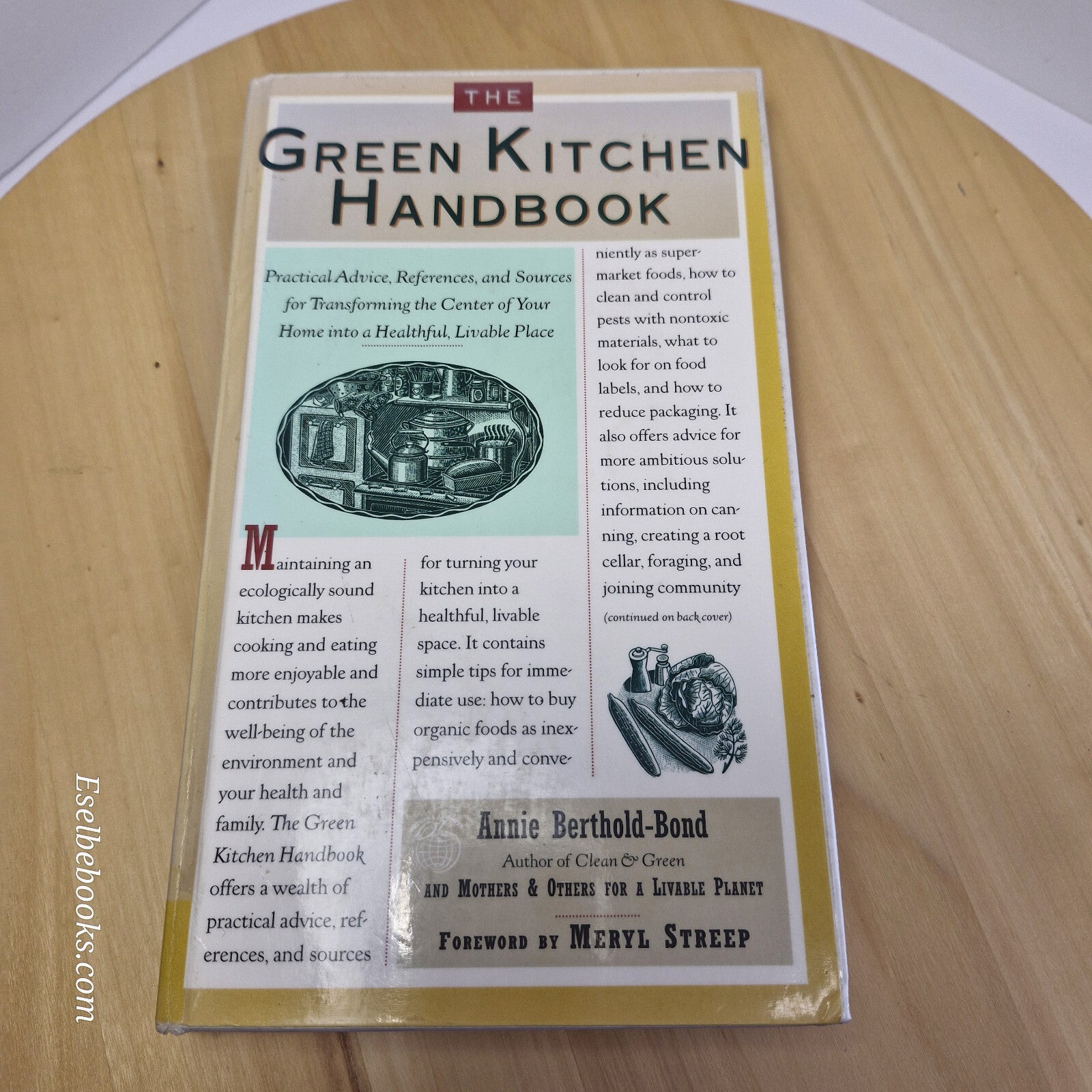 The Green Kitchen Handbook Practical Advice, References, & Sources for Transf...
