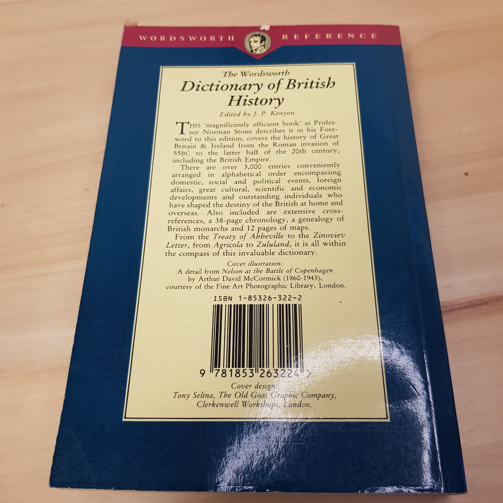 The Wordsworth Dictionary of British History - Editor: John Philipps Kenyon -...