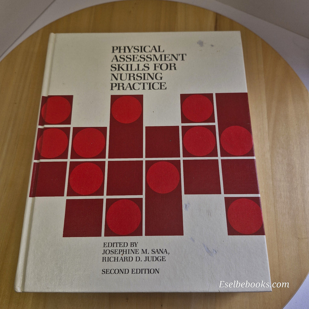 Physical Assessment Skills for Nursing Practice by Josephine M Sana & Richard...