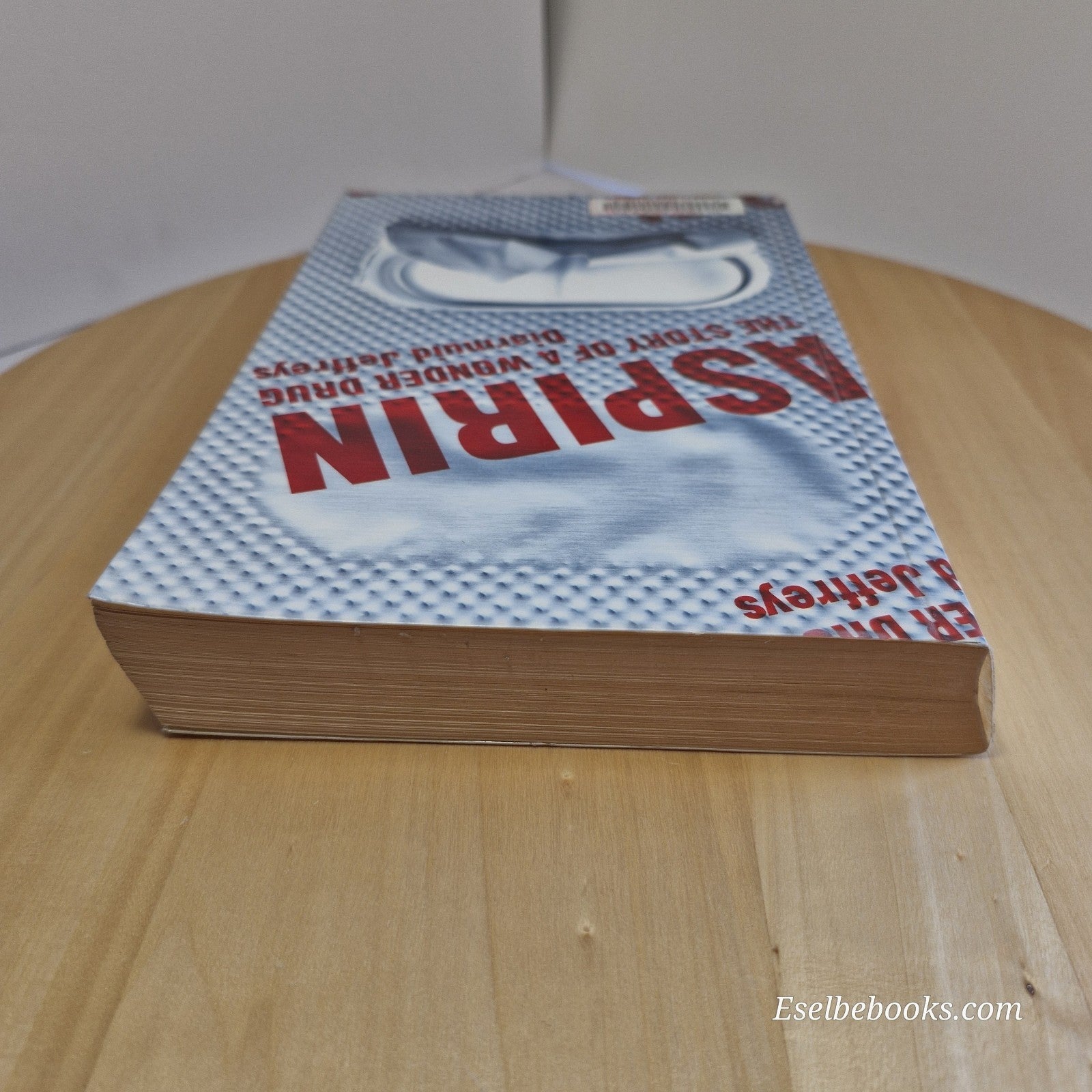 Aspirin: The Story of a Wonder Drug by Diarmuid Jeffreys - paperback