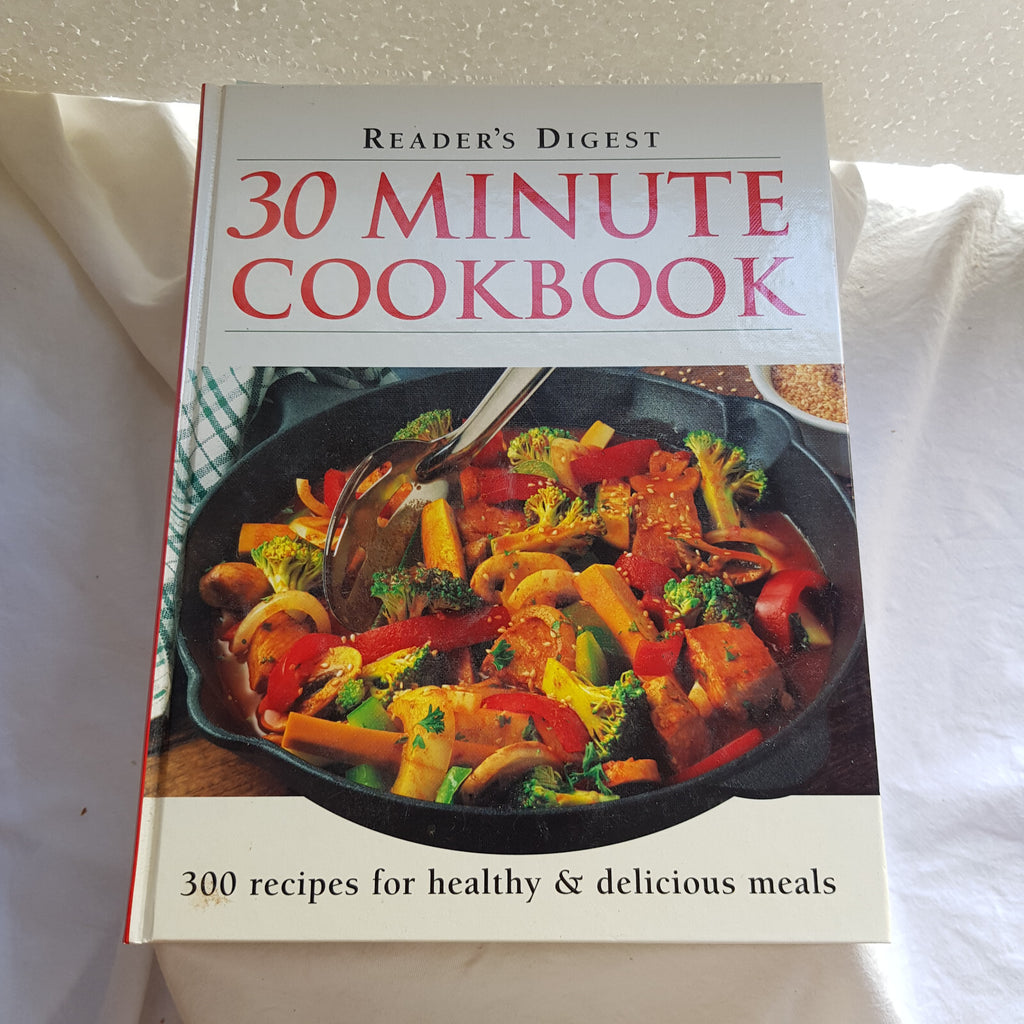 Cookbook: Reader's Digest 30-minute Cookbook By Bill Hylton, Pat Alburey · 2003