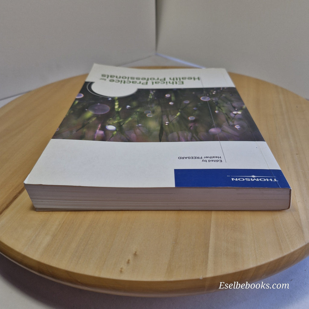 Ethical Practice for Health Professionals ed. by H Freegard 2007 - paperback