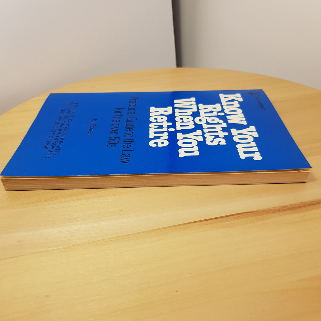 Know Your Rights When You Retire, guide to law for the over 50 By Jan Bowen