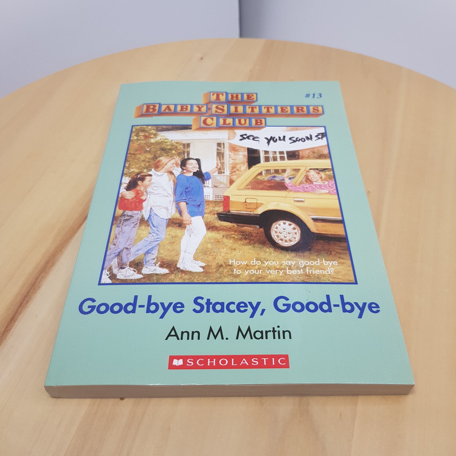 The Babysitters Club #6 & #13 - Kristy's Big Day & Good-Bye Stacey, Good-Bye ...