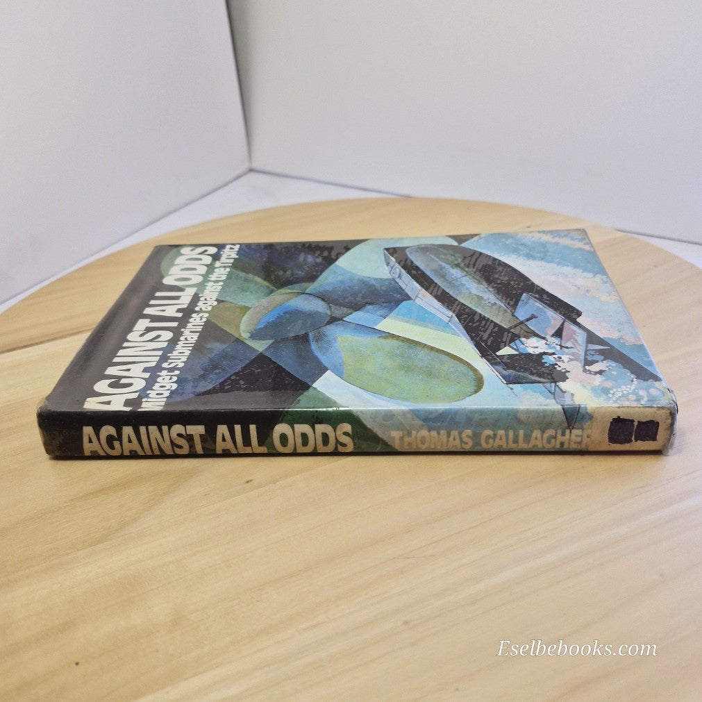 Against all odds: Midget submarines against the Tirpitz By Thomas Gallagher - HB