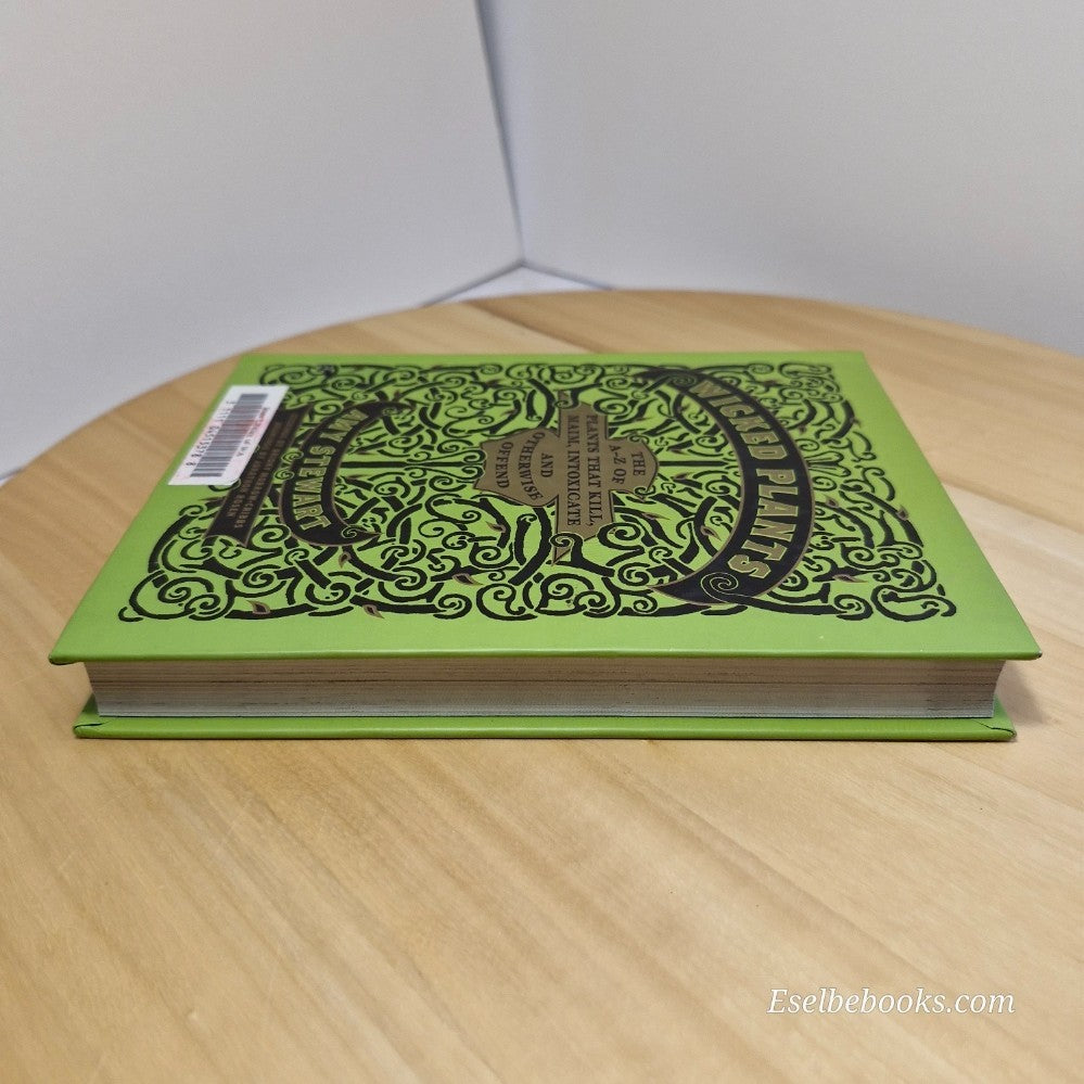 Amy Stewart's Wicked Plants - the A - Z of plants that kill - hardback