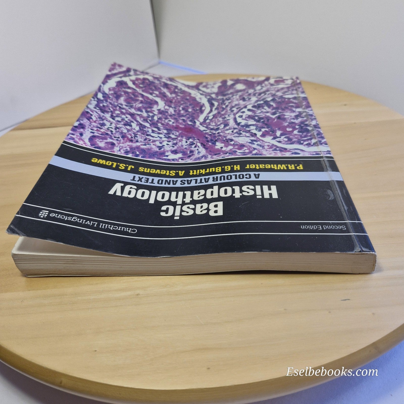 Wheater's Basic Histopathology A Colour Atlas and Text By Burkitt, Stevens, Lowe
