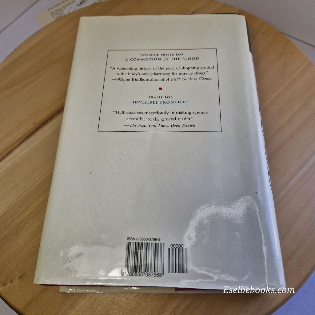 A Commotion in the Blood: Life, Death, and the Immune System by Stephen S Hall