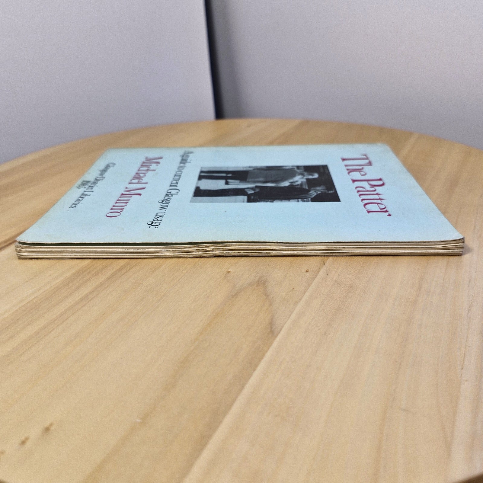 The Patter A Guide to Current Glasgow Usage By Michael Munro · 1985 - paperback