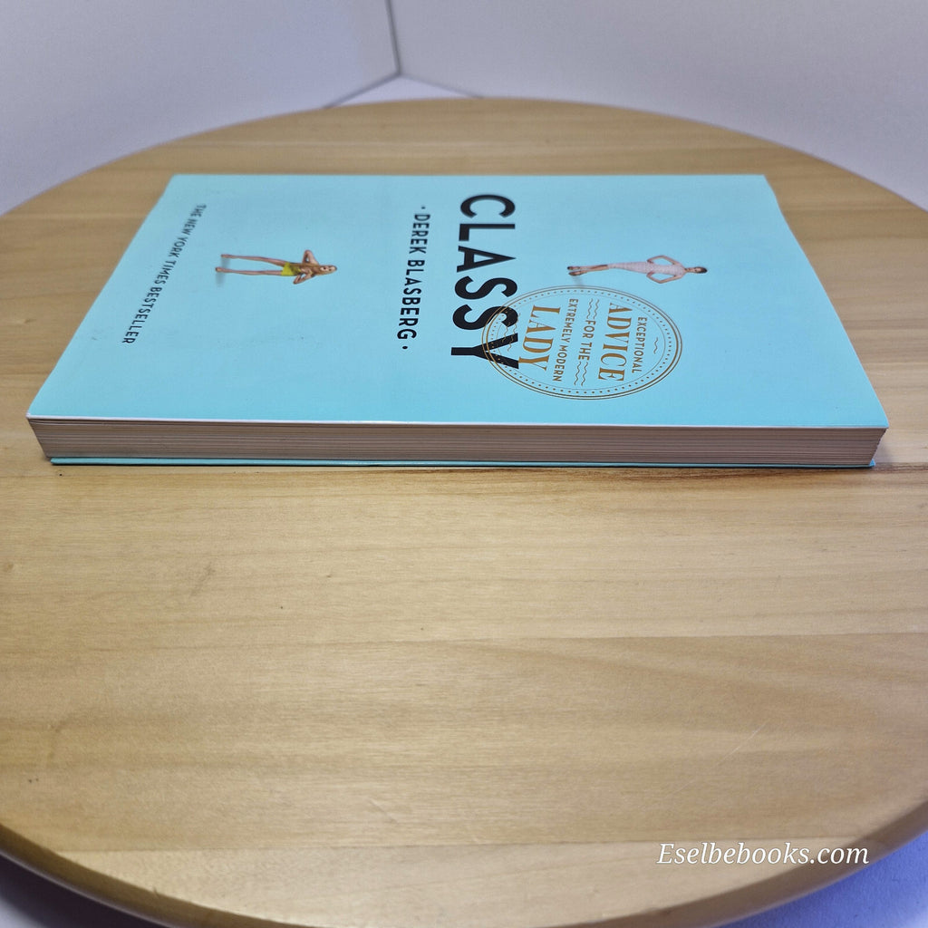 Self-help: Classy Be a Lady Not a Tramp By Derek Blasberg · 2010 - paperback