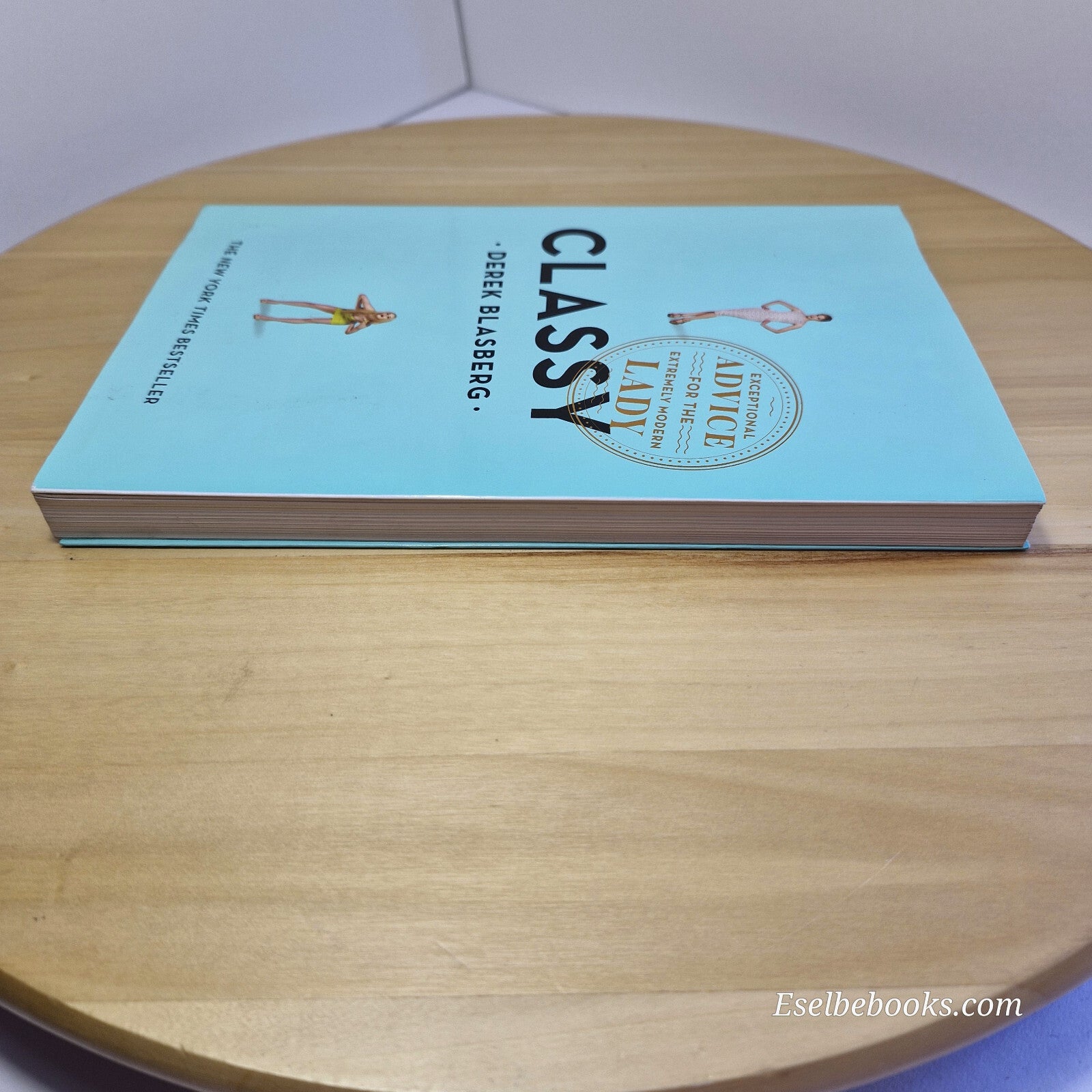 Self-help: Classy Be a Lady Not a Tramp By Derek Blasberg · 2010 - paperback