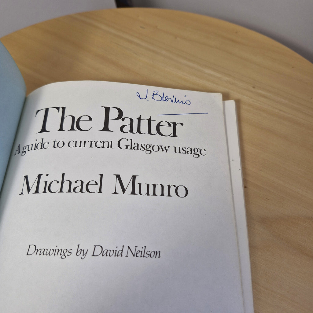 The Patter A Guide to Current Glasgow Usage By Michael Munro · 1985 - paperback