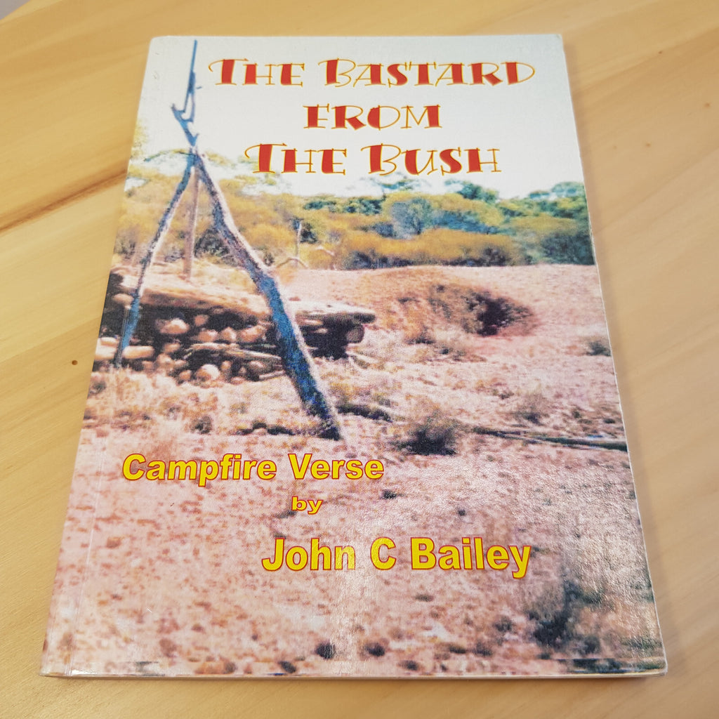 Australian poetry: The bastard from the bush by John C Bailey & Blood on the ...