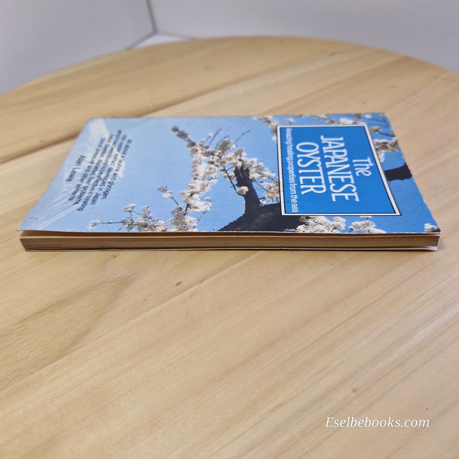 The Japanese Oyster: Amazing Healing Properties from the Sea by Alan Lewis