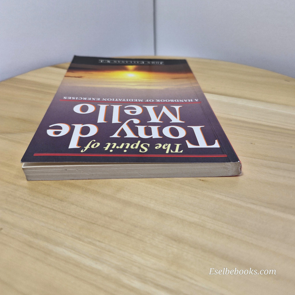 The Spirit of Tony de Mello A Handbook of Meditation Exercises By John Callan...