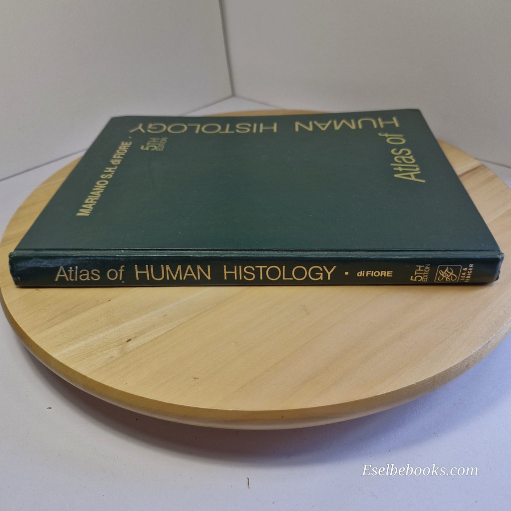 Atlas of Human Histology 5th edition by Mariano S H Di Fiore - hardback