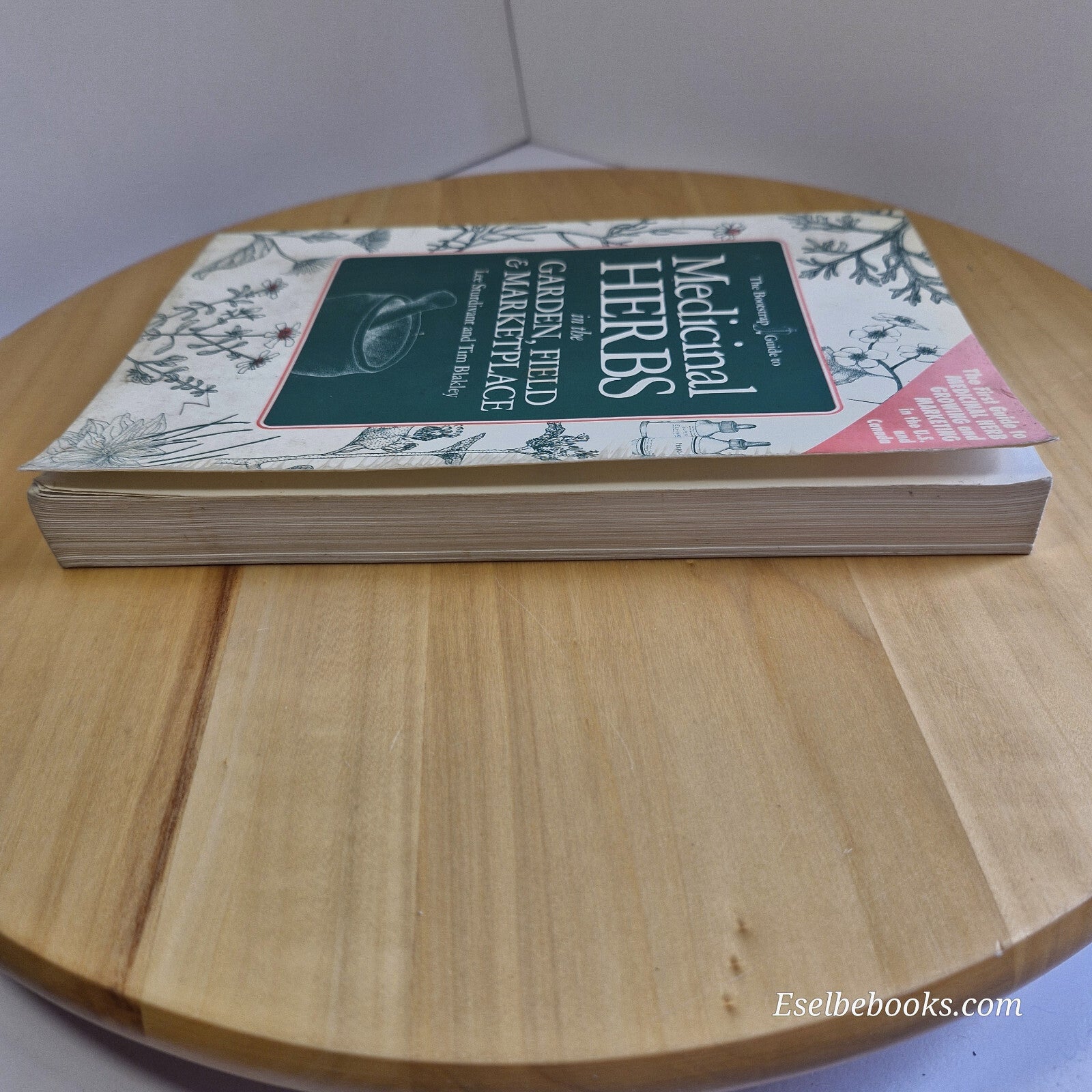 The Bootstrap Guide to Medicinal Herbs in the Garden, Field & Marketplace By ...