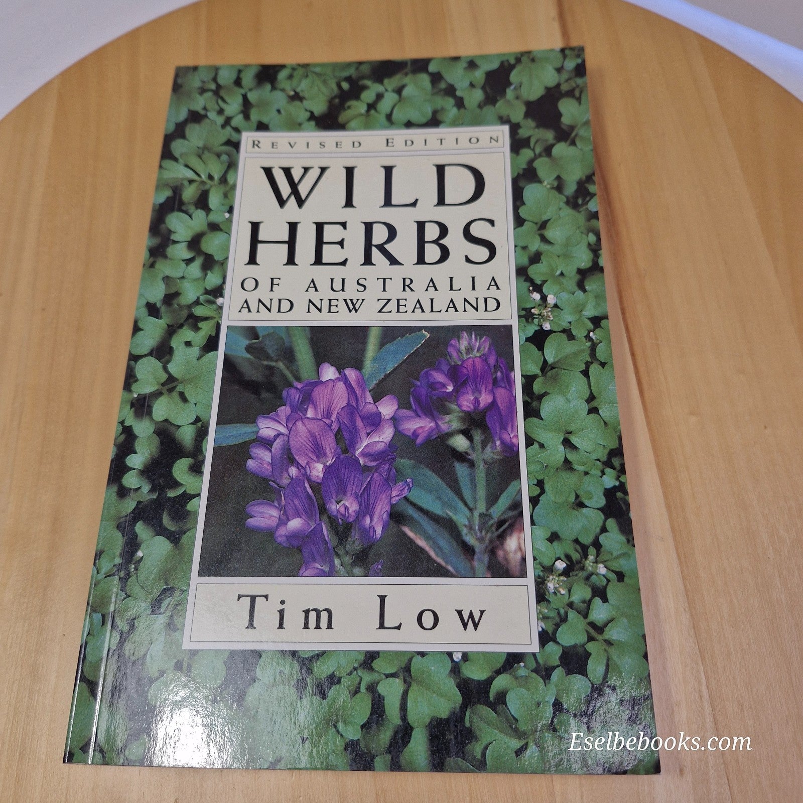 Wild Herbs Of Australia And New Zealand By Tim Low Bush Food Medicinal Plants