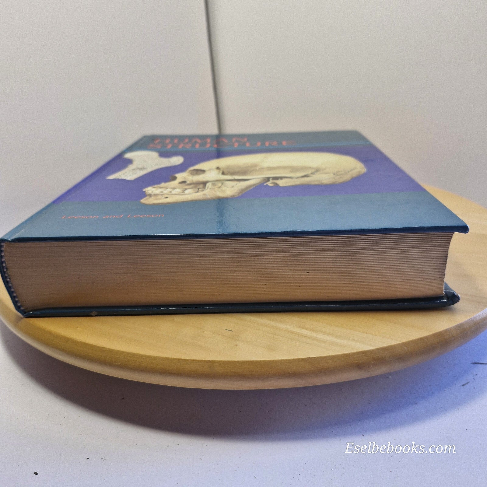 Textbook: Human Structure By Charles Roland Leeson, Thomas Sydney Leeson · 19...