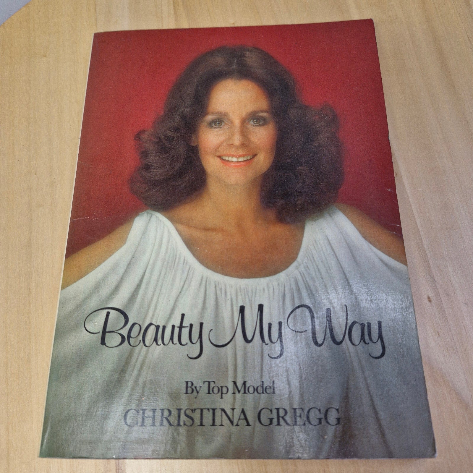 Vintage beauty book: Beauty My Way By Christina Gregg · 1977 - paperback