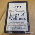 22 Non Negotiable Laws of Wellness: Feel, Think, and Live Better Than You Ever T