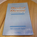 The Principles and Practice of Physical Therapy by W E Arnould-Taylor 1982