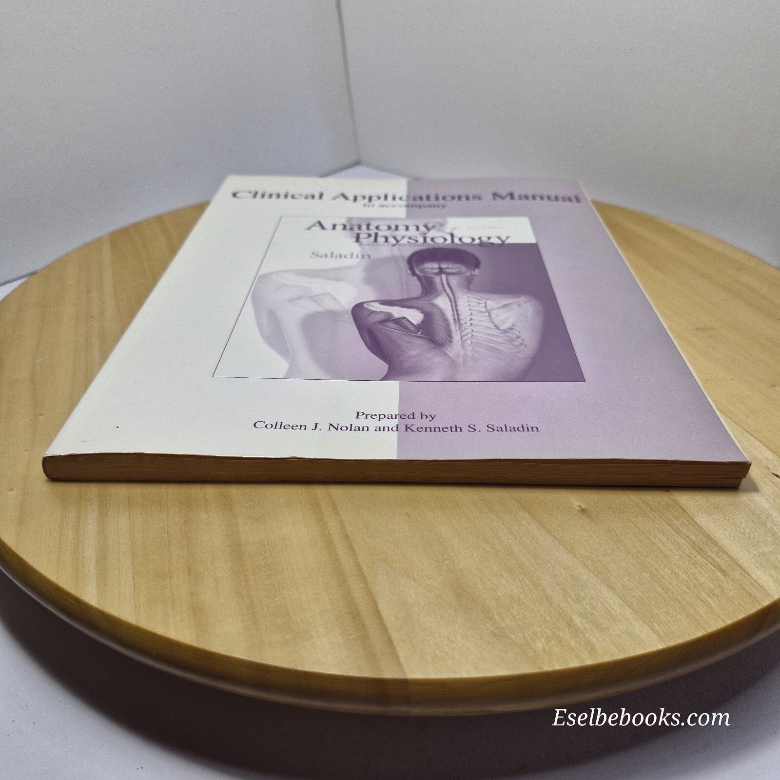 Textbook: Clinical applications manual to accompany Anatomy & Physiology: The...