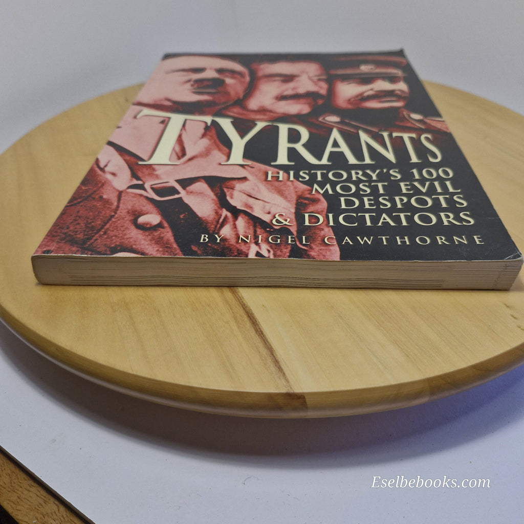 Tyrants - history's 100 most evil despots and dictators - large paperback