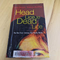 HEAD LICE TO DEAD LICE The Non Toxic Solution That Really Works JOAN SAWYER
