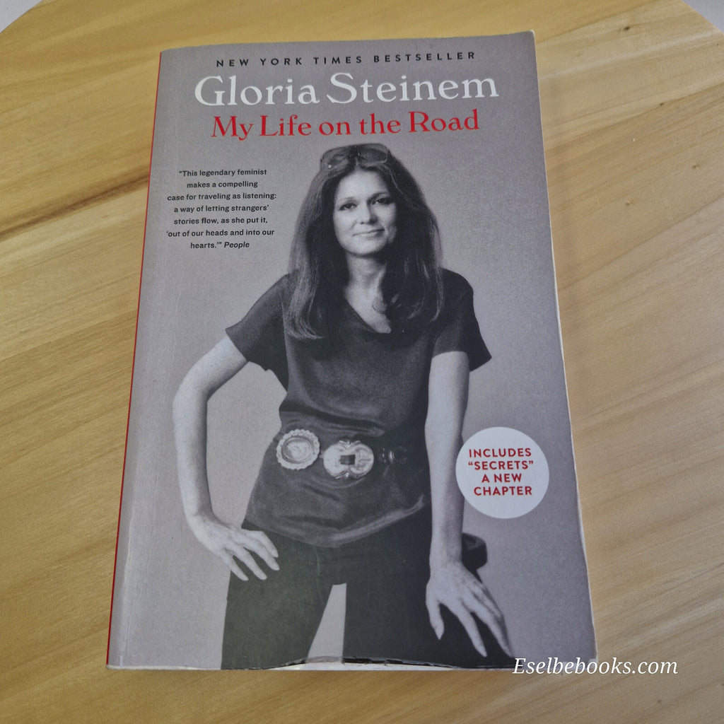 Autobiography: My Life on the Road By Gloria Steinem · 2015 - paperback