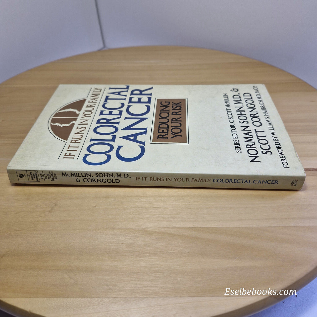Colorectal Cancer Reducing Your Risk By Norman Sohn, Scott Corngold · 1992 - ...